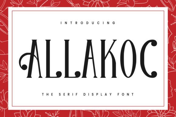 Allakoc: A Serif Font with Timeless Elegance