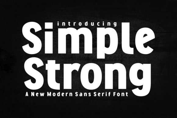 Simple Strong: A Modern Sans Serif Font for Bold Campaigns